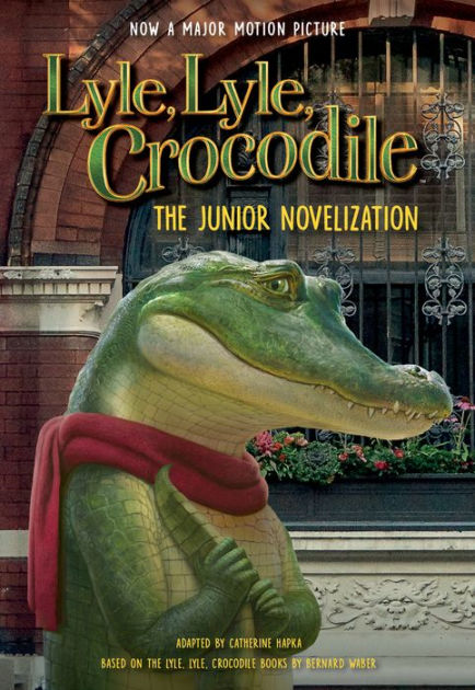 Lyle, Lyle, Waber, Barnes The Novelization | Crocodile: by & Bernard Paperback Noble® Junior