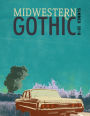Midwestern Gothic: Summer 2018