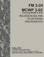 Insurgencies and Countering Insurgencies - FM 3-24, MCWP 3-02 (Formerly MCWP 3-33.5)