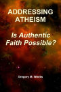 ADDRESSING ATHEISM: Is Authentic Faith Possible?