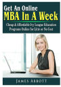 Get An Online MBA In A Week: Cheap & Affordable Ivy League Education Programs Online for Litte or No Cost
