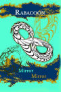 Rabacoon: : Mirror Mirror