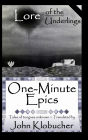 Lore of the Underlings: One-Minute Epics