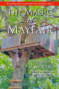 Title: The Magic of Mayfair, Author: Jason Shapiro