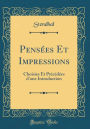 Pensées Et Impressions: Choisies Et Précédées d'une Introduction (Classic Reprint)