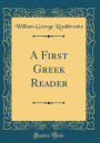 A First Greek Reader (Classic Reprint)