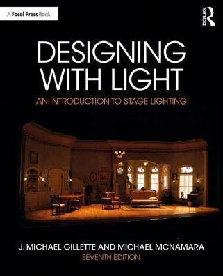 Designing with Light: An Introduction to Stage Lighting / Edition 7