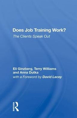 Does Job Training Work?: The Clients Speak Out