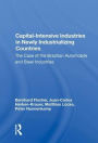 Capital-intensive Industries In Newly Industrializing Countries: The Case Of The Brazilian Automobile And Steel Industries