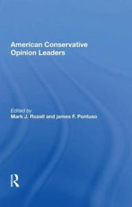 Title: American Conservative Opinion Leaders, Author: Mark J. Rozell