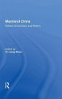 Mainland China: Politics, Economics, and Reform
