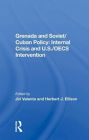 Grenada And Soviet/Cuban Policy: Internal Crisis And U.S./OECS Intervention