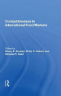 Competitiveness In International Food Markets / Edition 1