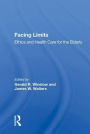 Facing Limits: Ethics and Health Care for the Elderly