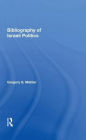 Bibliography of Israeli Politics / Edition 1