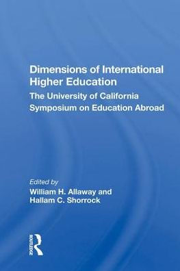 Dimensions of International Higher Education: The University of California Symposium on Education Abroad