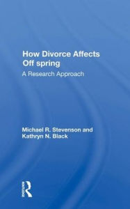 Title: How Divorce Affects Offspring: A Research Approach, Author: Michael R. Stevenson