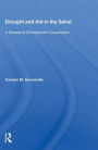 Drought And Aid In The Sahel: A Decade Of Development Cooperation