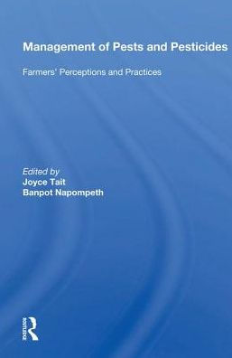 Management Of Pests And Pesticides: Farmers' Perceptions And Practices