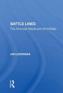 Battle Lines: The American Media and the Intifada