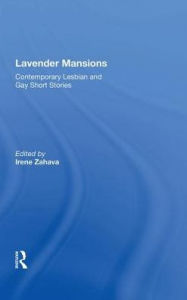 Title: Lavender Mansions: 40 Contemporary Lesbian and Gay Short Stories, Author: Irene Zahava