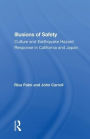Illusions Of Safety: Culture And Earthquake Hazard Response In California And Japan