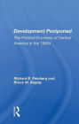 Development Postponed: The Political Economy Of Central America In The 1980s