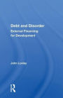 Debt And Disorder: External Financing For Development