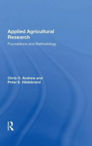 Title: Applied Agricultural Research: Foundations And Methodology, Author: Chris O Andrew