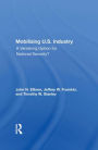 Mobilizing U.S. Industry: A Vanishing Option For National Security?