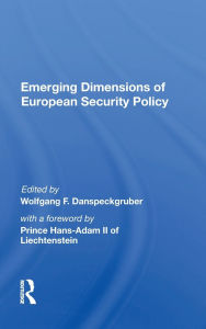 Title: Emerging Dimensions of European Security Policy, Author: Wolfgang F. Danspeckgruber