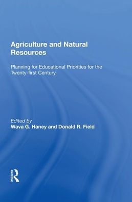 Agriculture and Natural Resources: Planning for Educational Priorities for the Twenty-first Century