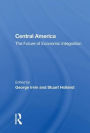 Central America: The Future Of Economic Integration