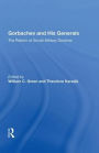 Gorbachev And His Generals: The Reform Of Soviet Military Doctrine