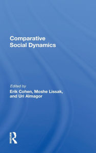 Title: Comparative Social Dynamics: Essays In Honor Of S. N. Eisenstadt, Author: Erik Cohen