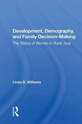 Development, Demography, And Family Decision-making: The Status Of Women In Rural Java