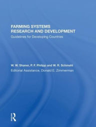 Title: Farming Systems Research And Development: Guidelines For Developing Countries, Author: W. W. Shaner