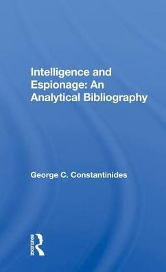 Intelligence And Espionage: An Analytical Bibliography