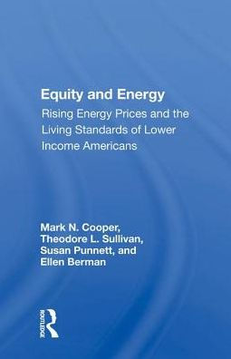 Equity and Energy: Rising Energy Prices and the Living Standards of Lower Income Americans