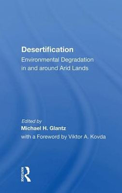 Desertification: Environmental Degradation In And Around Arid Lands / Edition 1