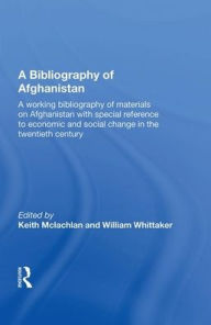 Title: A Bibliography Of Afghanistan, Author: K. S. McLachlan