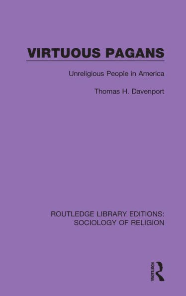 Virtuous Pagans: Unreligious People in America