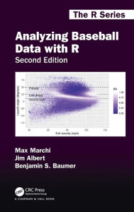 Title: Analyzing Baseball Data with R, Second Edition, Author: Jim Albert