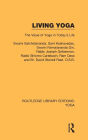 Living Yoga: The Value of Yoga in Today's Life