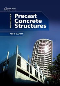 Title: Precast Concrete Structures / Edition 2, Author: Kim S. Elliott