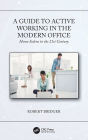 A Guide to Active Working in the Modern Office: Homo Sedens in the 21st Century