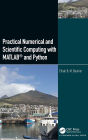 Practical Numerical and Scientific Computing with MATLAB® and Python / Edition 1