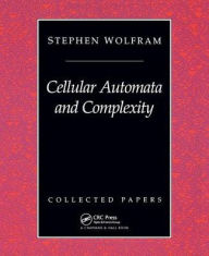 Title: Cellular Automata And Complexity: Collected Papers / Edition 1, Author: Stephen Wolfram