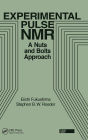 Experimental Pulse NMR: A Nuts and Bolts Approach