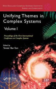 Title: Unifying Themes In Complex Systems, Volume 1: Proceedings Of The First International Conference On Complex Systems / Edition 1, Author: Yaneer Bar-yam